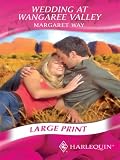 Wedding At Wangaree Valley (Harlequin Romance)