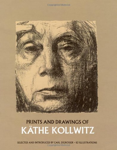 Prints and Drawings of Kathe Kollwitz (Dover Fine Art, History of Art)