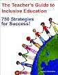 The Teacher's Guide to Inclusive Education - 750 Strategies for Success