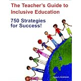 The Teacher's Guide to Inclusive Education - 750 Strategies for Success