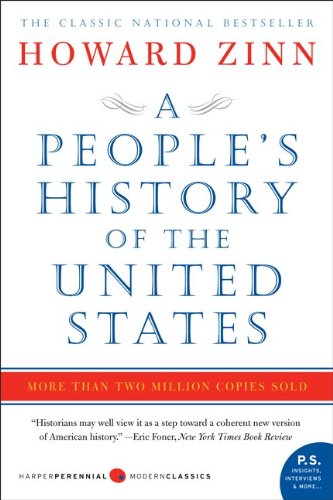A People's History of the United States: 1492 to Present A People's History of the United States: 1492 to Present