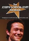 The Joseph Gordon-Levitt Handbook - Everything you need to know about Joseph Gordon-Levitt