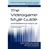 The Videogame Style Guide and Reference Manual