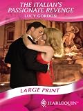 The Italian's Passionate Revenge (Harlequin Presents)