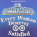 Every Woman Deserves 2 B Satisfied