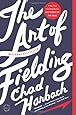 The Art of Fielding: A Novel
