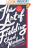 The Art of Fielding: A Novel