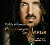 Erinnerungen an Jesus - - Ralph Valenteano