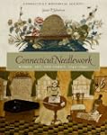 Connecticut Needlework: Women, Art, a...