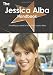 The Jessica Alba Handbook - Everything you need to know about Jessica Alba
