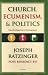 Books : Church, Ecumenism and Politics: New Endeavors in Ecclesiology [Hardcover]