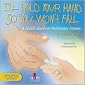 I'll Hold Your Hand So You Won't Fall (A Child's Guide To Parkinson's Disease) (Hardcover)