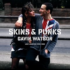 Skins & Punks: Lost Archives, 1978-1985