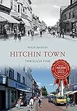 Hitchin Town through time