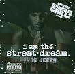 I Am the Street Dream