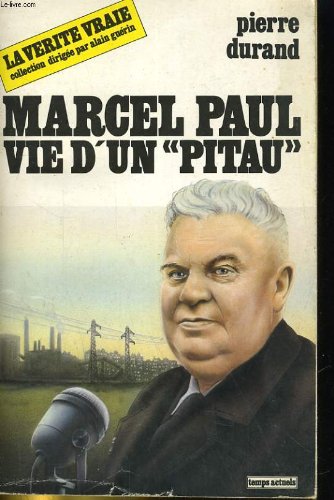 Marcel Paul : Vie d'un pitau
