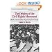 The Origins of the Civil Rights Movement: Black Communities Organizing for Change