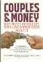 Couples and Money: Why Money Interferes With Love and What to Do About It
