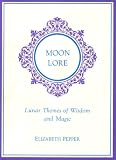 Moon Lore: Lunar Tales of Wisdom and Magic