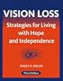 Vision Loss: Strategies for Living with Hope and Independence