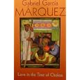 Love in the Time of Cholera by Gabriel Garcia Marquez