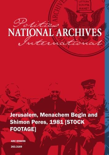 Jerusalem, Menachem Begin and Shimon Peres, 1981 [STOCK FOOTAGE]