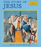 The Story of Jesus (Read Along with Me Bible Stories Series 1)