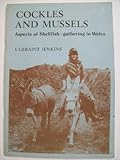 Cockles and mussels : aspects of shellfish-gathering in Wales