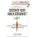 Discover Your Inner Economist: Use Incentives to Fall in Love, Survive Your Next Meeting, and Motivate Your Dentist