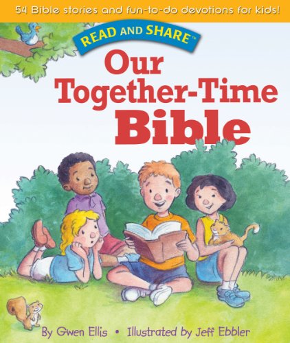 Our Together-time Bible: Read and Share (Read and Share (Tommy Nelson))