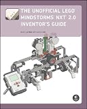 The Unofficial LEGO MINDSTORMS NXT 2.0 Inventor s Guide