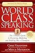 World Class Speaking: The Ultimate Guide to Presenting, Marketing and Profiting Like a Champion