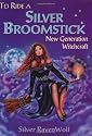 To Ride a Silver Broomstick: New Generation Witchcraft