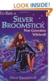 To Ride a Silver Broomstick: New Generation Witchcraft