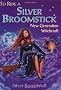 To Ride a Silver Broomstick: New Generation Witchcraft