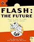 Flash: The Future: Pocket PC / DVD / ITV / Video / Game Consoles / Wireless