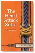 The Heart Attack Sutra: A New Commentary on the Heart Sutra