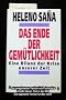Das Ende der Gem�tlichkeit. Eine Bilanz der Krise unserer Zeit