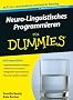 Neuro-Linguistisches Programmieren f�r Dummies (Fur Dummies)