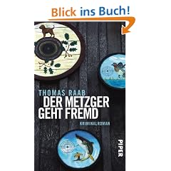 Der Metzger geht fremd: Kriminalroman