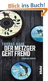 Der Metzger geht fremd: Kriminalroman