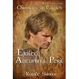 Exiled: Autumn's Peril-Book One (The Chronicles of Caleath) ~ Rosalie Skinner