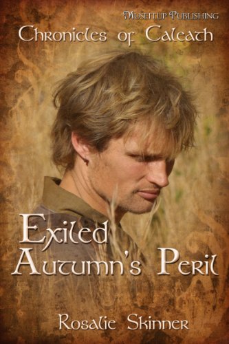 Exiled: Autumn's Peril: Chronicles of Caleath (The Chronicles of Caleath Book 1)