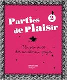 Parties de plaisir 2 : Un jeu avec des nouveaux gages