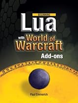 Beginning Lua with World of Warcraft Add-ons
