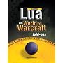 Beginning Lua with World of Warcraft Add-ons