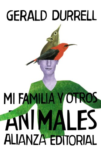 Mi familia y otros animales / My Family and Other Animals (Spanish Edition)