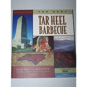 The Best Tar Heel Barbecue: Manteo to Murphy Jim Early