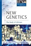 New Genetics: The Study Of Life Lines (Science and Society)