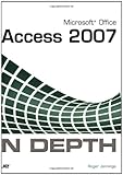 Microsoft Office Access 2007 in depth
